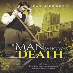 The Man Who Was Death Audiobook, by Pat Herbert