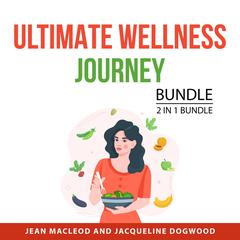 Ultimate Wellness Journey Bundle, 2 in 1 Bundle: Win Over Obesity and Hack Your Diet Audiobook, by Jean MacLeod