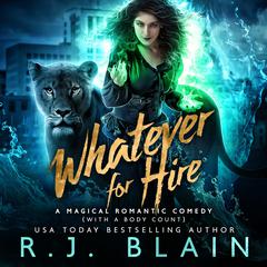 Whatever for Hire Audiobook, by RJ Blain