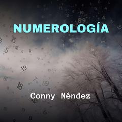 Numerología Audiobook, by Conny Mendez