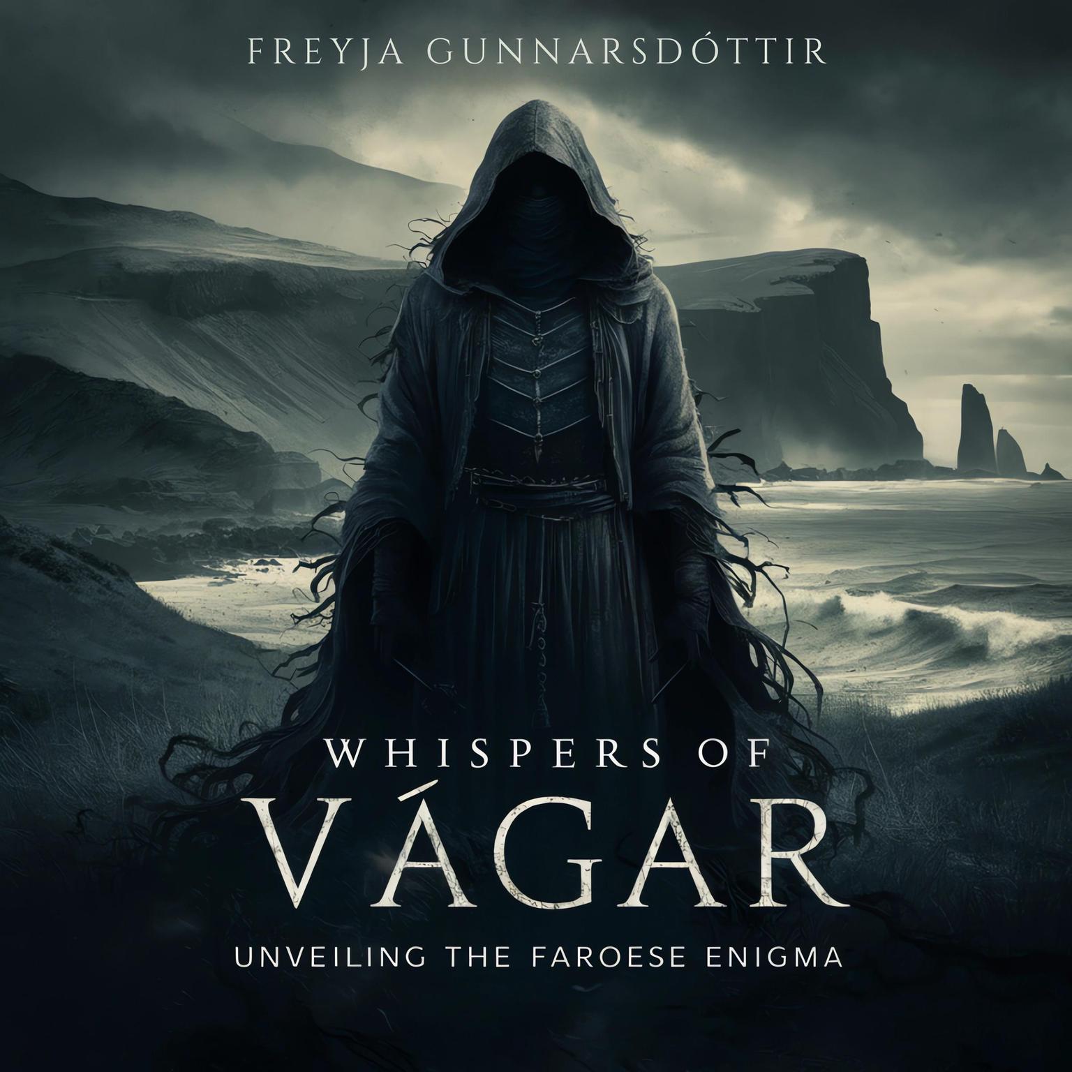 Whispers of Vágar: Unveiling the Faroese Enigma Audiobook, by Freyja Gunnarsdóttir