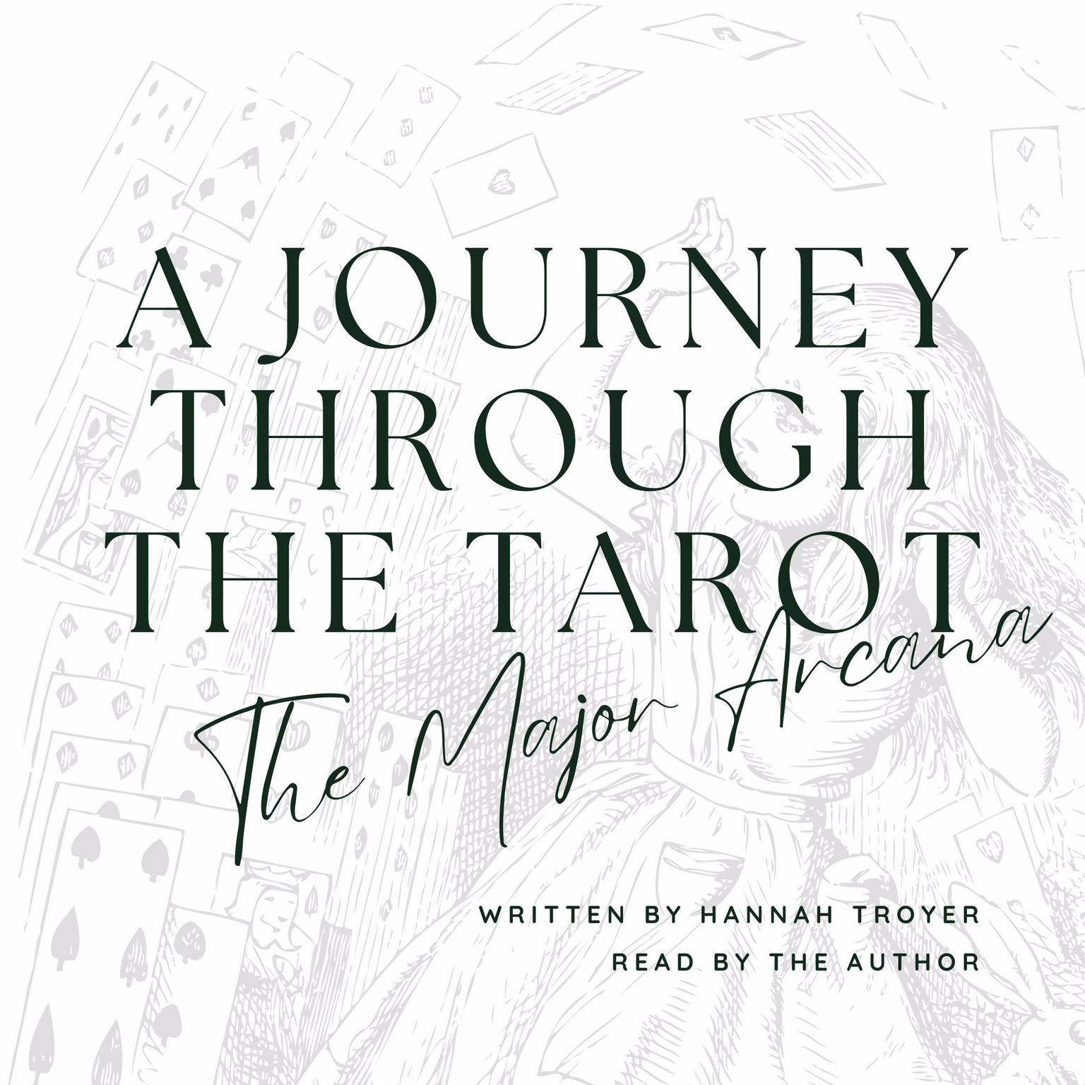 A Journey Through the Tarot: The Major Arcana Audiobook, by Hannah Troyer