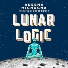 Lunar Logic Audiobook, by Adeena Mignogna