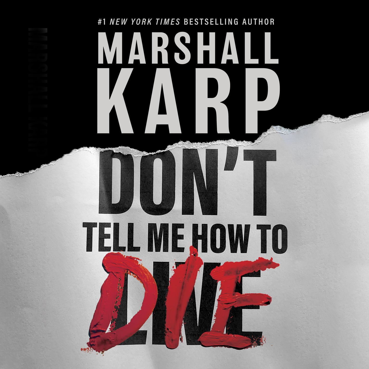 Don’t Tell Me How to Die Audiobook, by Marshall Karp