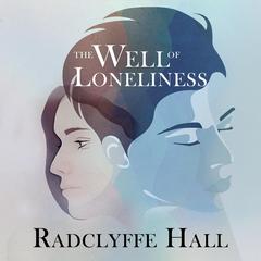 The Well of Loneliness Audiobook, by Radclyffe Hall