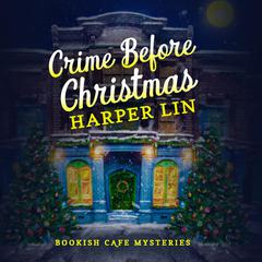 Crime Before Christmas Audiobook, by Harper Lin