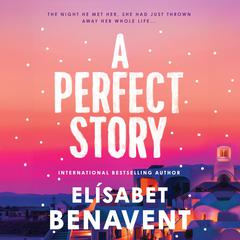 A Perfect Story Audiobook, by Elísabet Benavent