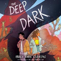 The Deep Dark: A Graphic Novel Audiobook, by Molly Knox Ostertag