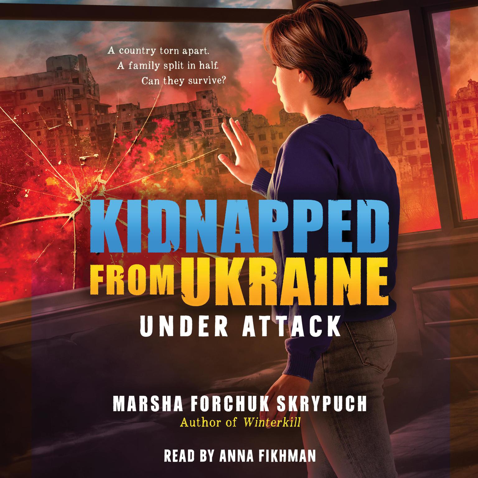 Under Attack (Kidnapped From Ukraine #1) Audiobook, by Marsha Forchuk Skrypuch