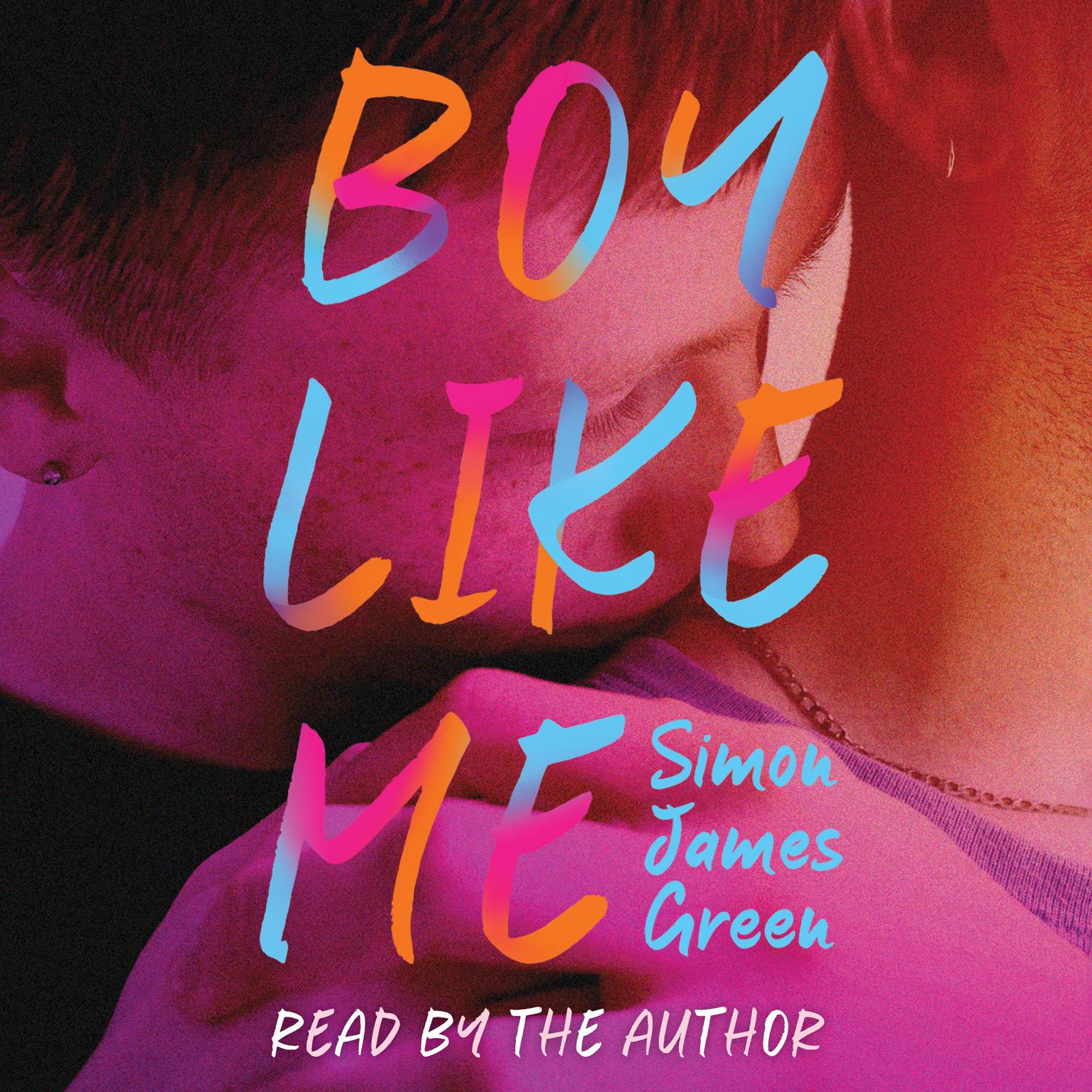 Boy Like Me Audiobook, by Simon James Green