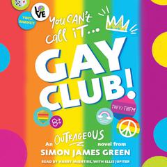 Gay Club! Audiobook, by Simon James Green