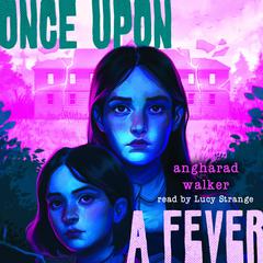 Once Upon a Fever Audiobook, by Angharad Walker