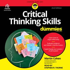 Critical Thinking Skills For Dummies, 2nd Edition Audiobook, by Martin Cohen