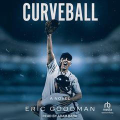 Curveball Audiobook, by Eric Goodman