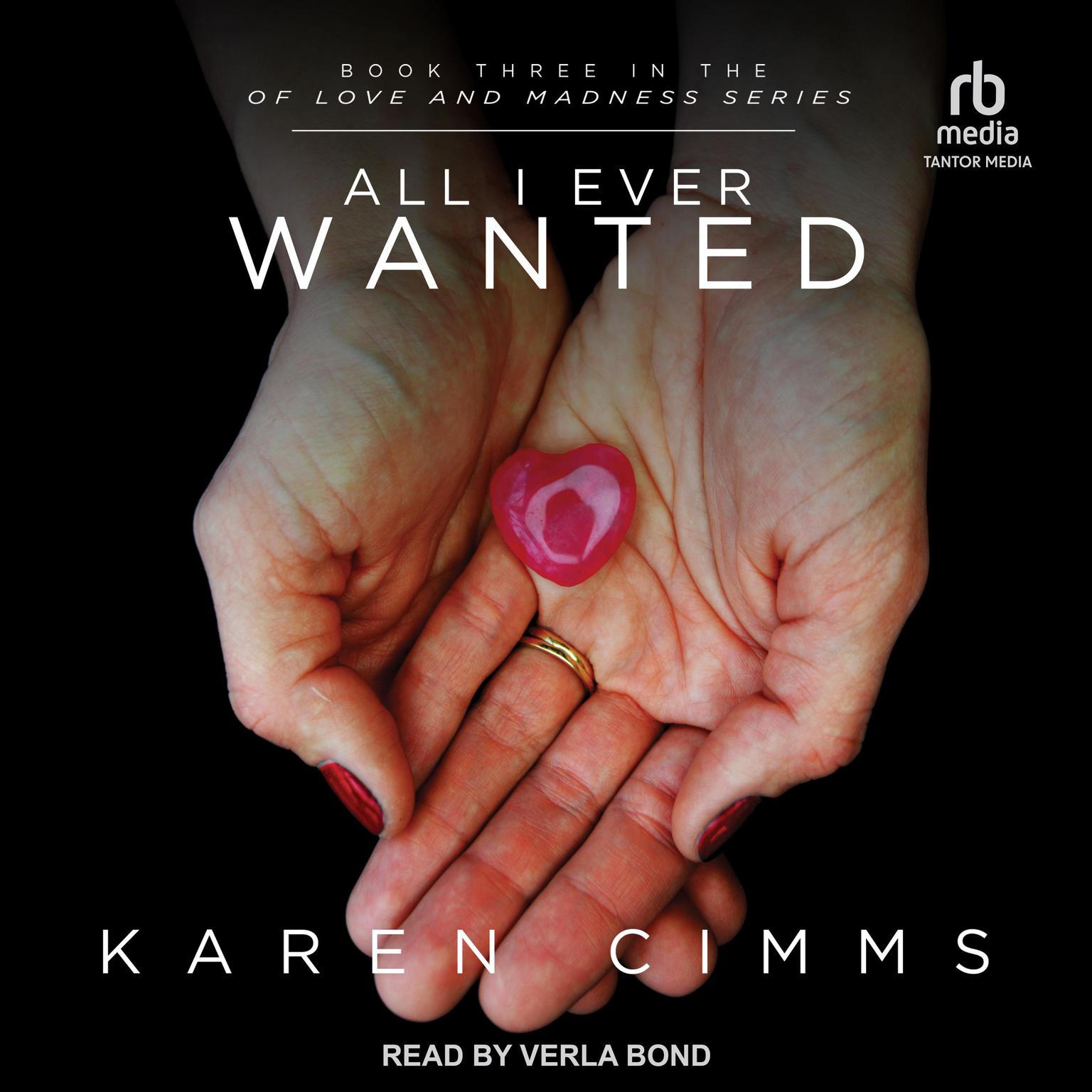 All I Ever Wanted Audiobook, by Karen Cimms