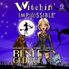 Witchin Impossible Audiobook, by Renee George