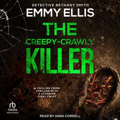 The Creepy-Crawly Killer Audiobook, by Emmy Ellis