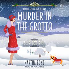 Murder in the Grotto Audiobook, by Martha Bond