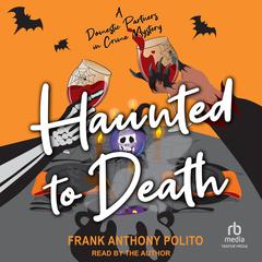 Haunted to Death Audibook, by Frank Anthony Polito