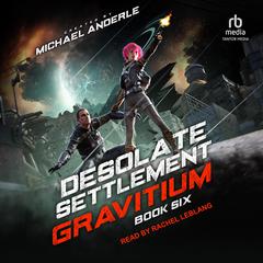 Desolate Settlement Audibook, by Michael Anderle