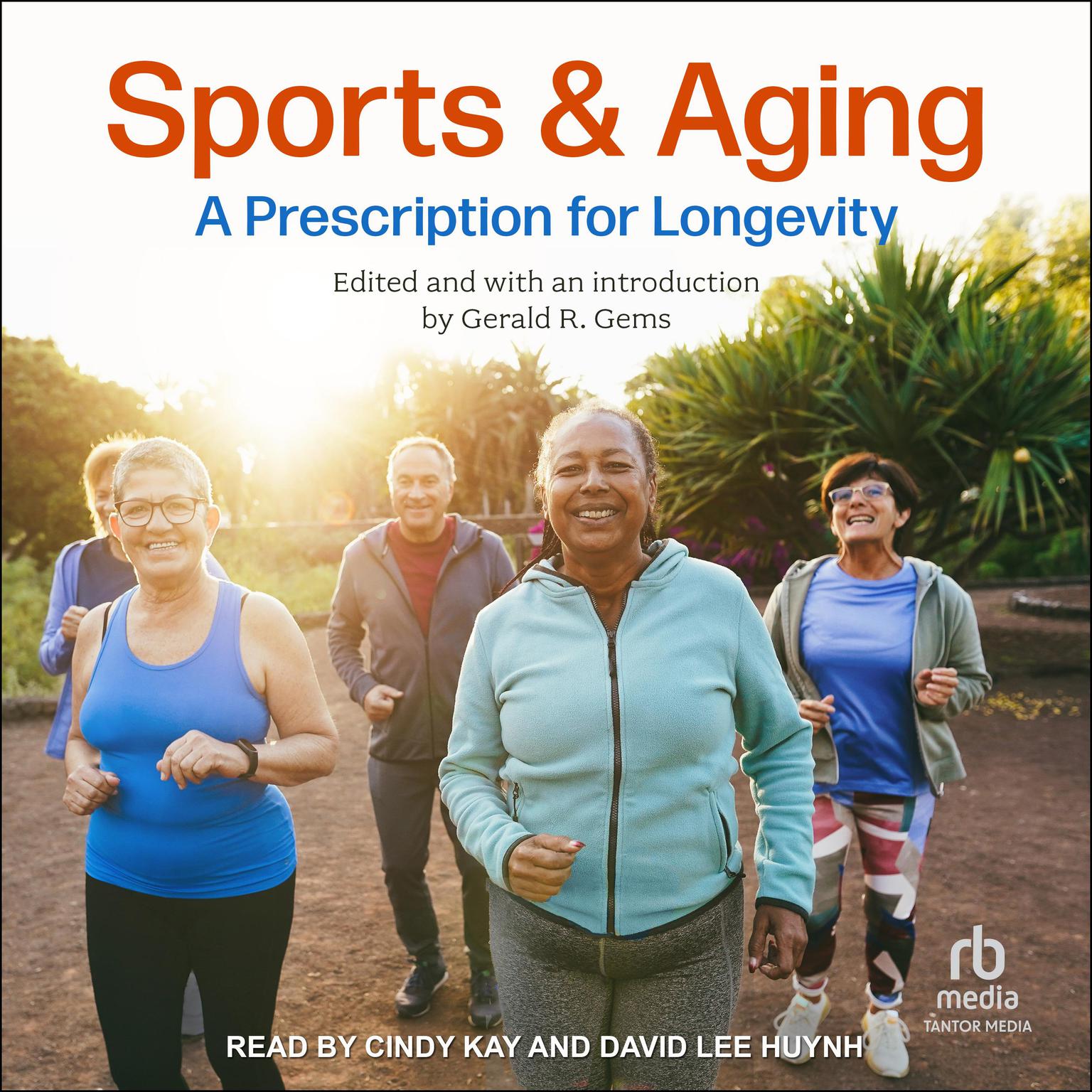 Sports and Aging: A Prescription for Longevity Audiobook, by Gerald R. Gems