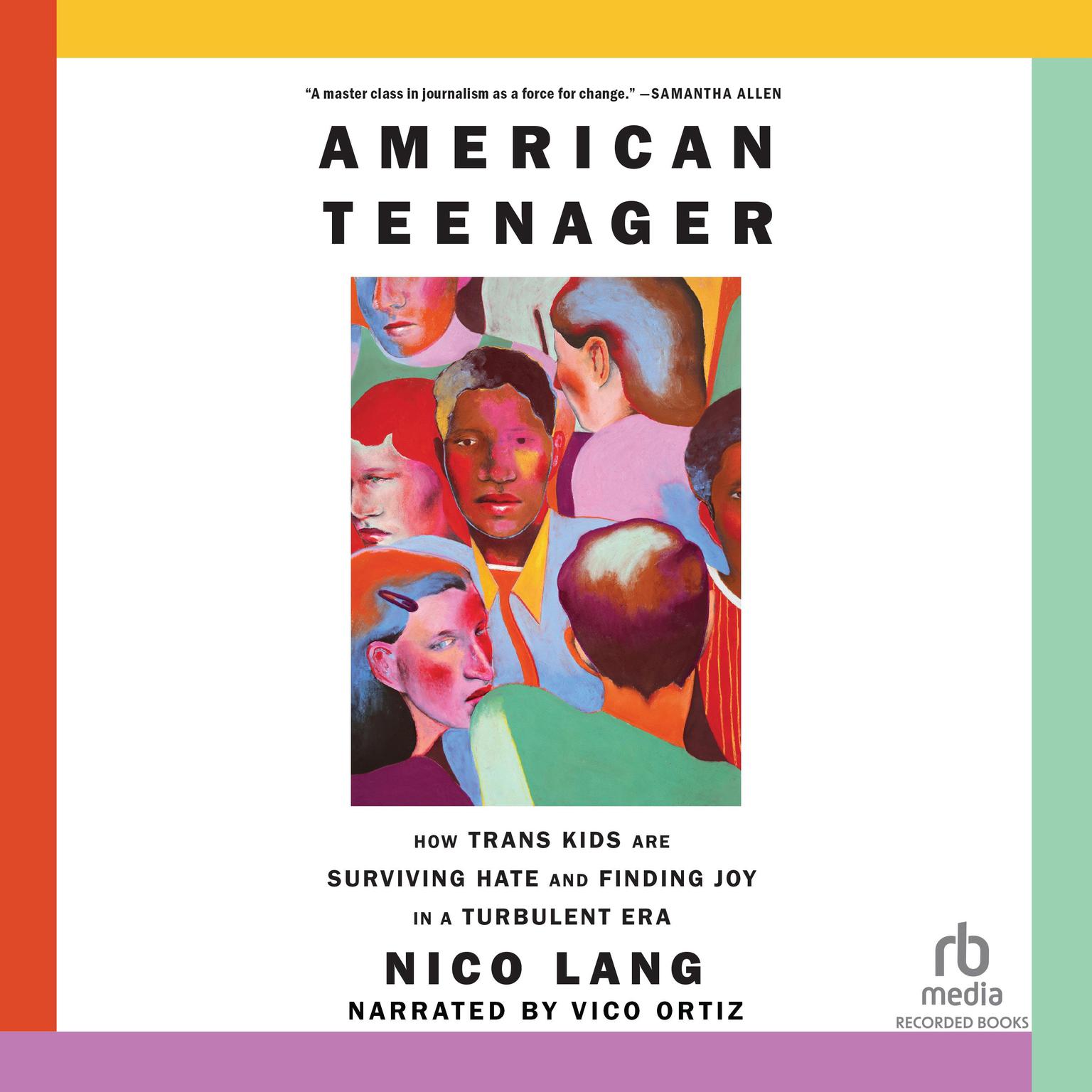 American Teenager: How Trans Kids Are Surviving Hate and Finding Joy in a Turbulent Era Audiobook, by Nico Lang