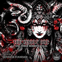 The Kindly One and Other Horrific Tales Audiobook, by Danielle Ackley-McPhail