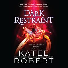 Dark Restraint Audiobook, by Katee Robert