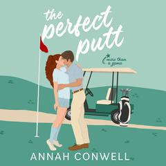 The Perfect Putt Audibook, by Annah Conwell