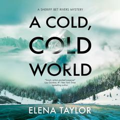 A Cold, Cold World Audiobook, by Elena Taylor