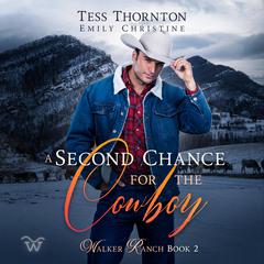 A Second Chance for the Cowboy Audiobook, by Tess Thornton