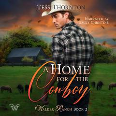 A Home for the Cowboy Audiobook, by Tess Thornton