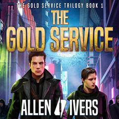 The Gold Service Audiobook, by Allen Ivers