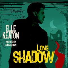 Long Shadow Audiobook, by Elle Keaton
