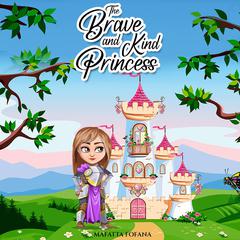 The Brave and Kind Princess Audiobook, by Mafatta Fofana