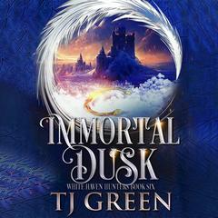 Immortal Dusk: Paranormal Mystery Audibook, by TJ Green