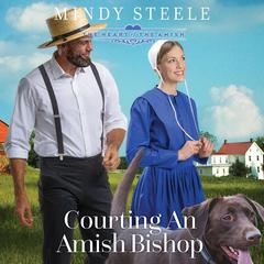 Courting an Amish Bishop Audiobook, by Mindy Steele