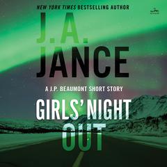 Girls Night Out: A J. P. Beaumont Short Story Audiobook, by J. A. Jance