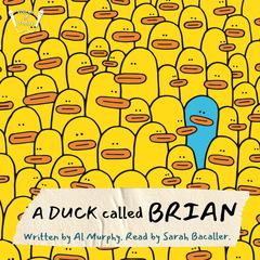 A Duck Called Brian Audiobook, by Al Murphy