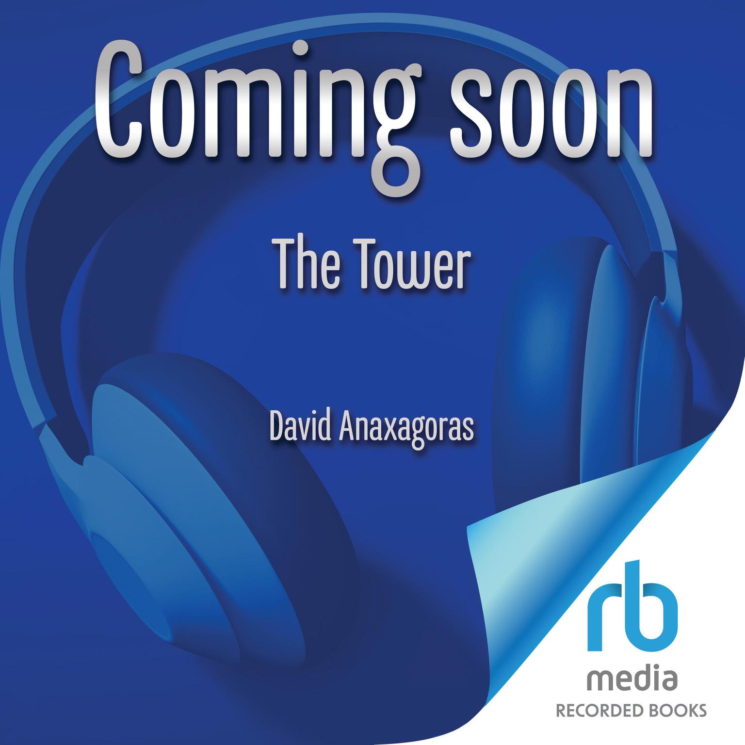 The Tower Audiobook, by David Anaxagoras