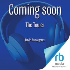 The Tower Audibook, by David Anaxagoras