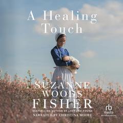 A Healing Touch Audiobook, by Suzanne Woods Fisher