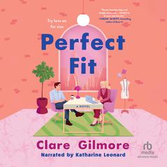 Perfect Fit Audibook, by Clare Gilmore