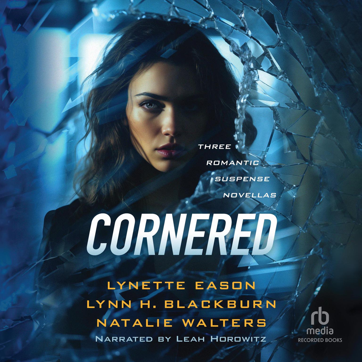 Cornered: Three Romantic Suspense Novellas Audiobook, by Lynette Eason