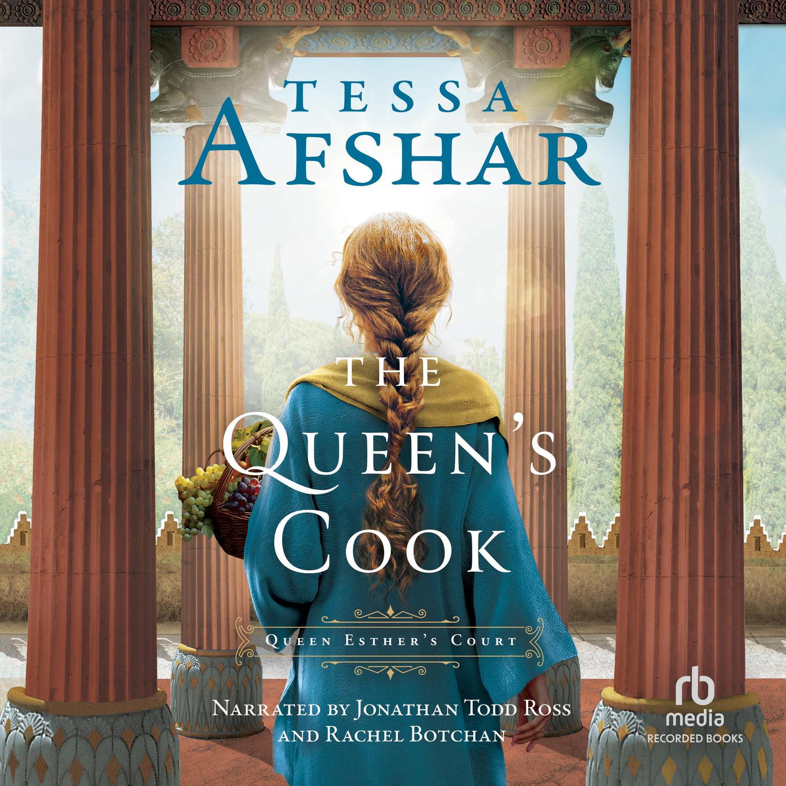 The Queens Cook: Queen Esthers Court Audiobook, by Tessa Afshar