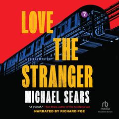 Love the Stranger Audibook, by Michael Sears