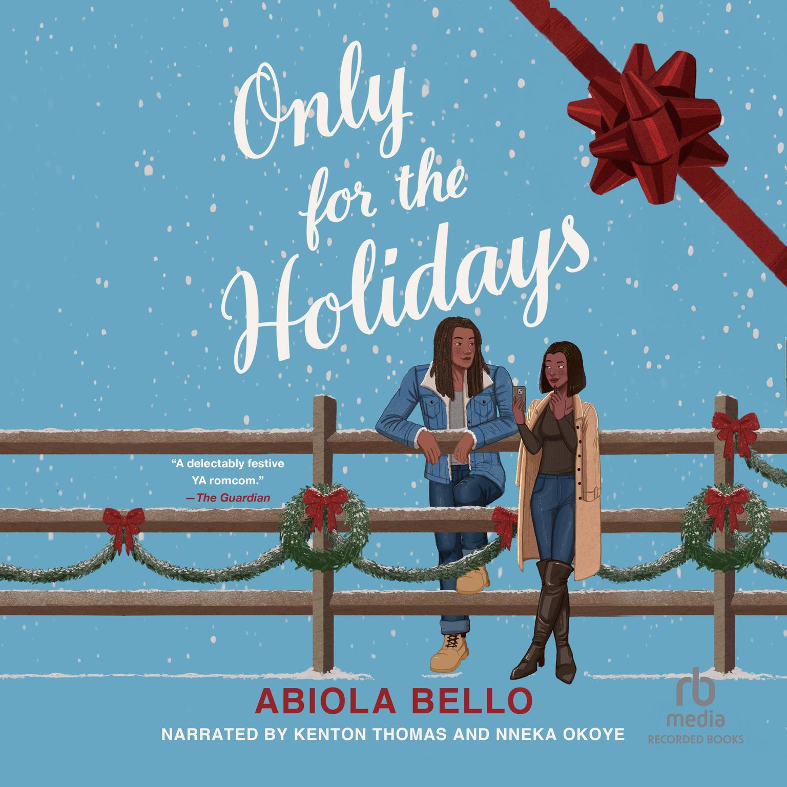 Only for the Holidays Audiobook, by Abiola Bello