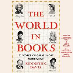 The World in Books: 52 Works of Great Short Nonfiction Audiobook, by Kenneth C. Davis