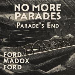 No More Parades Audiobook, by Ford Madox Ford