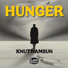 Hunger Audiobook, by Knut Hamsun
